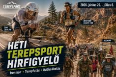 Terepsport h&iacute;rfigyelő: Roth-vil&aacute;gcs&uacute;cs, magyar triatlondiadal, Western States-rekordok &eacute;s &oacute;ce&aacute;ni evezős őr&uuml;let (20260706)